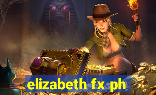 elizabeth fx ph